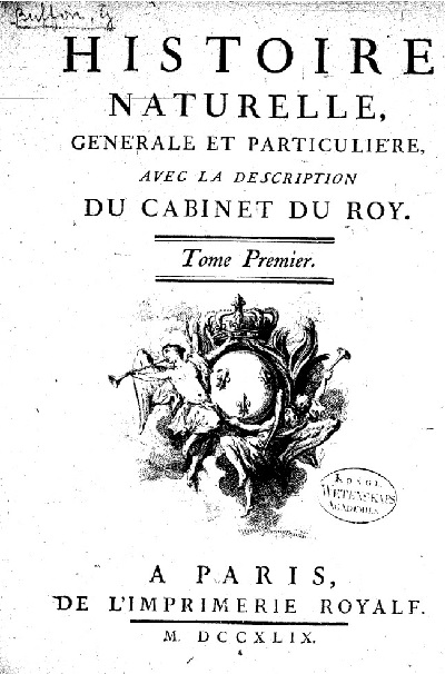 Histoire Naturelle Générale et Particuliére avec la description du Cabinet du Roi. Tome Premier 1.