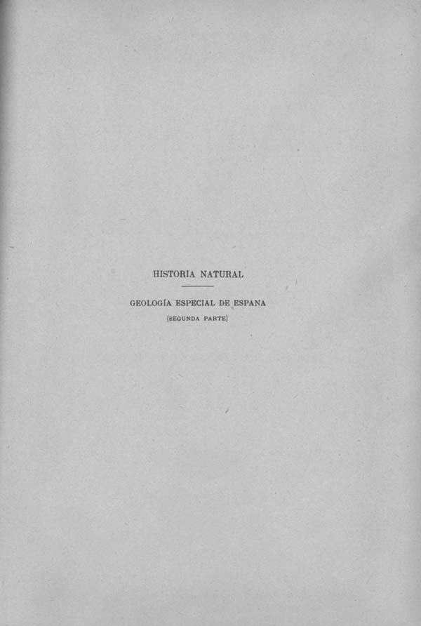 Página 843. Tomo I. Geología. Tratado XIV. Geología especial de España. (Segunda parte).
